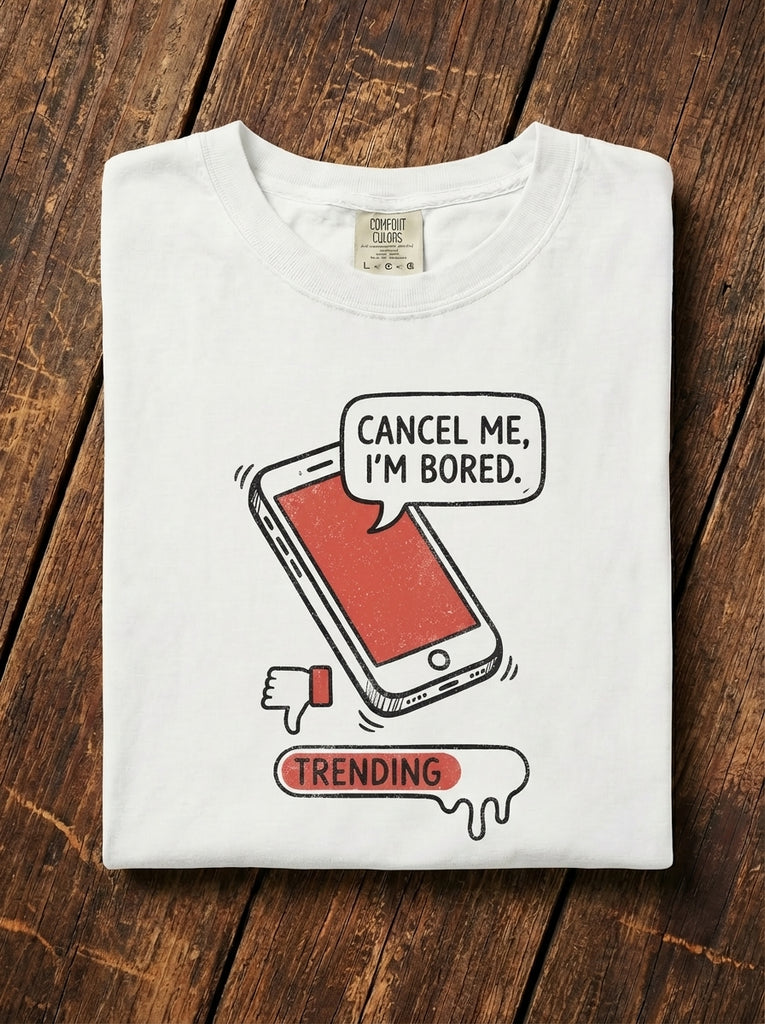 Cancel Me I’m Bored Graphic T-Shirt